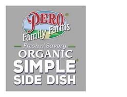 PERO FAMILY FARMS FRESH N' SAVORY ORGANIC SIMPLE SIDE DISH
