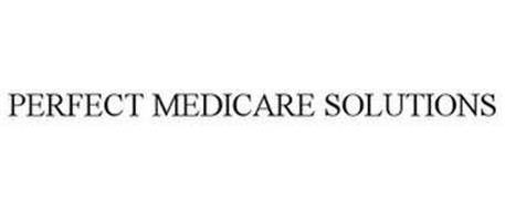 PERFECT MEDICARE SOLUTIONS