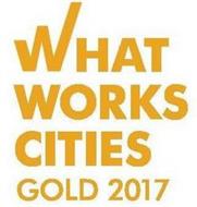 WHAT WORKS CITIES GOLD 2017
