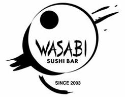 WASABI SUSHI BAR SINCE 2003