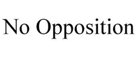 NO OPPOSITION