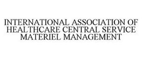 INTERNATIONAL ASSOCIATION OF HEALTHCARE CENTRAL SERVICE MATERIEL MANAGEMENT