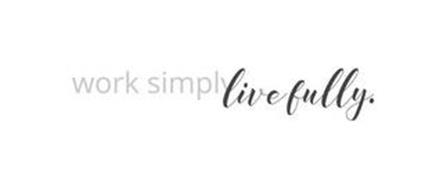WORK SIMPLY LIVE FULLY.