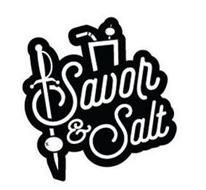 SAVOR & SALT