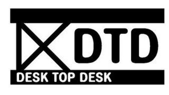 X DTD DESK TOP DESK