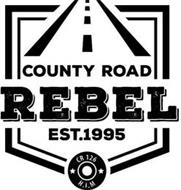 COUNTY ROAD REBEL EST. 1995 CR 126 H.I.M.