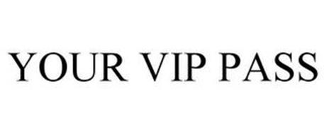 YOUR VIP PASS