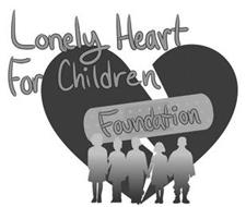 LONELY HEART FOR CHILDREN FOUNDATION