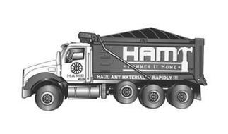 HAM HAMMER IT HOME HAMR H HAUL ANY MATERIAL RAPIDLY !!!