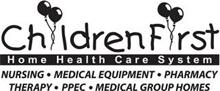 CHILDRENFIRST HOME HEALTH CARE SYSTEM NURSING · MEDICAL EQUIPMENT · PHARMACY THERAPY · PPEC · MEDICAL GROUP HOMES