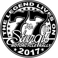 THE LEGEND LIVES ON 77TH EST. 1938 STURGIS MOTORCYCLE RALLY 2017