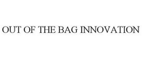 OUT OF THE BAG INNOVATION