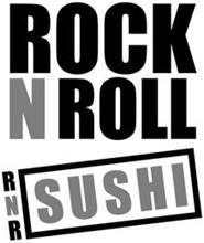 ROCK N ROLL RNR SUSHI