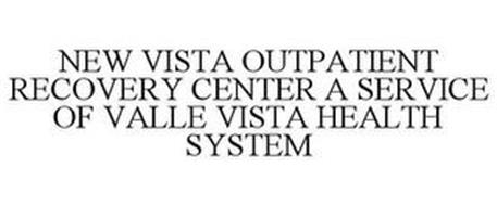 NEW VISTA OUTPATIENT RECOVERY CENTER A SERVICE OF VALLE VISTA HEALTH SYSTEM