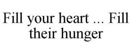 FILL YOUR HEART ... FILL THEIR HUNGER