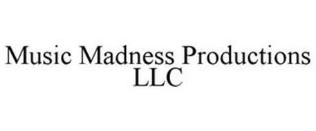 MUSIC MADNESS PRODUCTIONS LLC