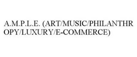 A.M.P.L.E. (ART/MUSIC/PHILANTHROPY/LUXURY/E-COMMERCE)