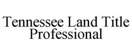 TENNESSEE LAND TITLE PROFESSIONAL