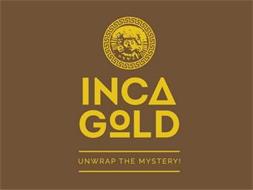 INCA GOLD UNWRAP THE MYSTERY!