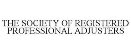 THE SOCIETY OF REGISTERED PROFESSIONAL ADJUSTERS