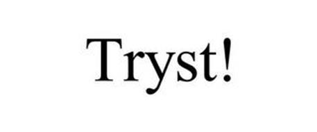 TRYST!