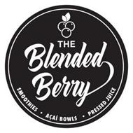 THE BLENDED BERRY SMOOTHIES · ACAI BOWLS · PRESSED JUICE