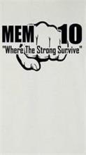 MEM 10 "WHERE THE STRONG SURVIVE"
