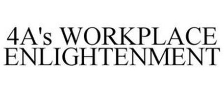4A'S WORKPLACE ENLIGHTENMENT