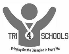 TRI 4 SCHOOLS BRINGING OUT THE CHAMPION IN EVERY KID