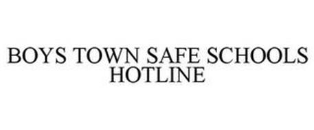 BOYS TOWN SAFE SCHOOLS HOTLINE