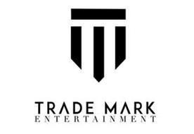 TM TRADE MARK ENTERTAINMENT