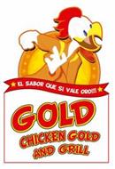 GOLD CHICKEN GOLD AND GRILL EL SABOR QUE SI VALE ORO!!!