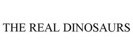 THE REAL DINOSAURS