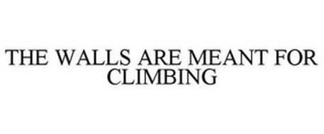 WALLS ARE MEANT FOR CLIMBING