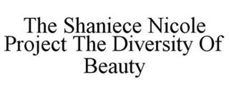 THE SHANIECE NICOLE PROJECT THE DIVERSITY OF BEAUTY