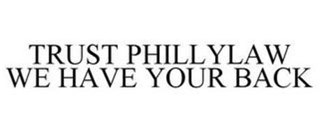 TRUST PHILLYLAW WE HAVE YOUR BACK