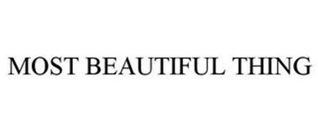 MOST BEAUTIFUL THING