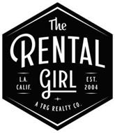 THE RENTAL GIRL L.A. CALIF. EST. 2004 A TRG REALTY CO.