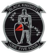 BLACK KNIGHTS ONE FIVE FOUR