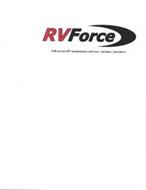RVFORCE FULL-SERVICE MOBILE RV MAINTENANCE & CARE. ANYTIME. ANYWHERE.