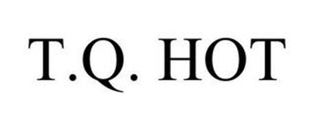 T.Q. HOT