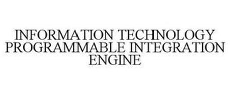 INFORMATION TECHNOLOGY PROGRAMMABLE INTEGRATION ENGINE