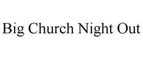 BIG CHURCH NIGHT OUT