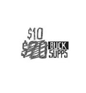 $10 $20 BUCK SUPPS