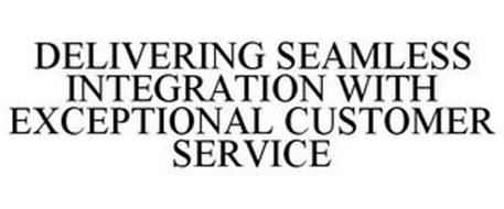 DELIVERING SEAMLESS INTEGRATION WITH EXCEPTIONAL CUSTOMER SERVICE