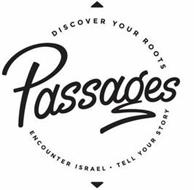 PASSAGES DISCOVER YOUR ROOTS ENCOUNTER ISRAEL · TELL YOUR STORY