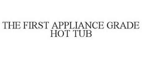THE FIRST APPLIANCE GRADE HOT TUB