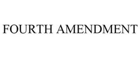 FOURTH AMENDMENT