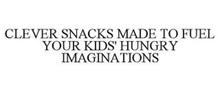 CLEVER SNACKS MADE TO FUEL YOUR KIDS