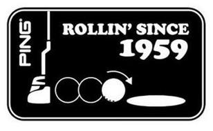 PING ROLLIN' SINCE 1959
